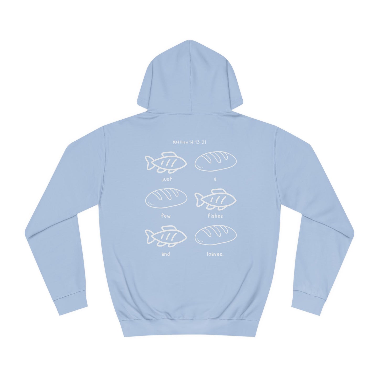 Just A Few Fishes And Loaves - Hoodie