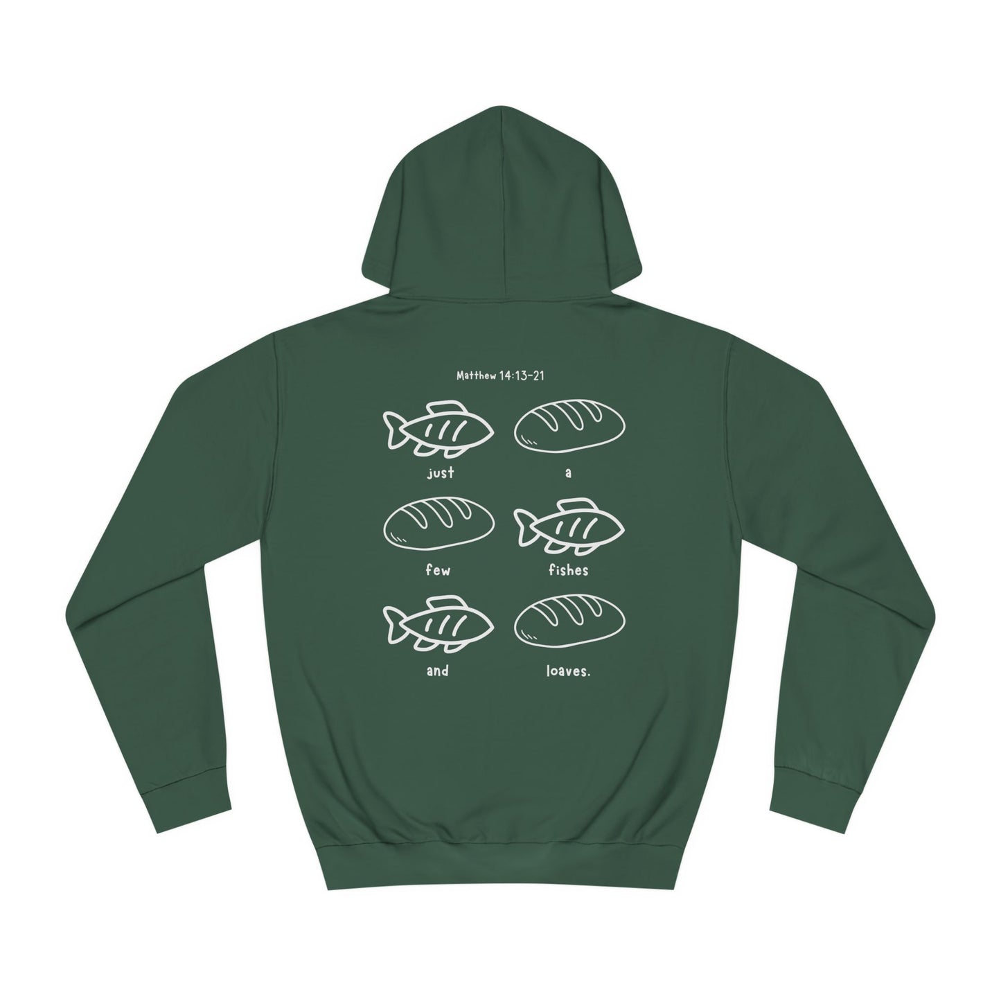 Just A Few Fishes And Loaves - Hoodie