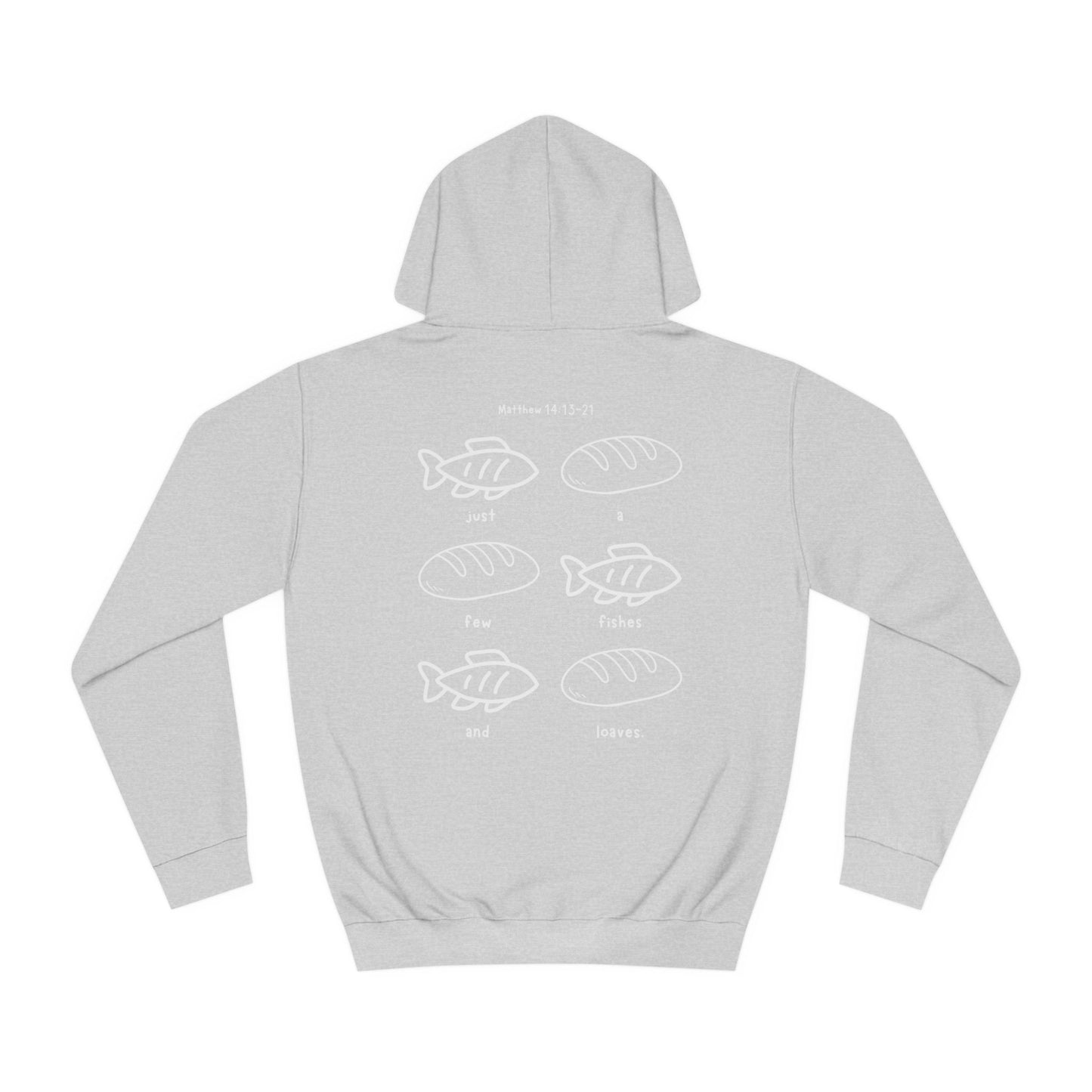 Just A Few Fishes And Loaves - Hoodie