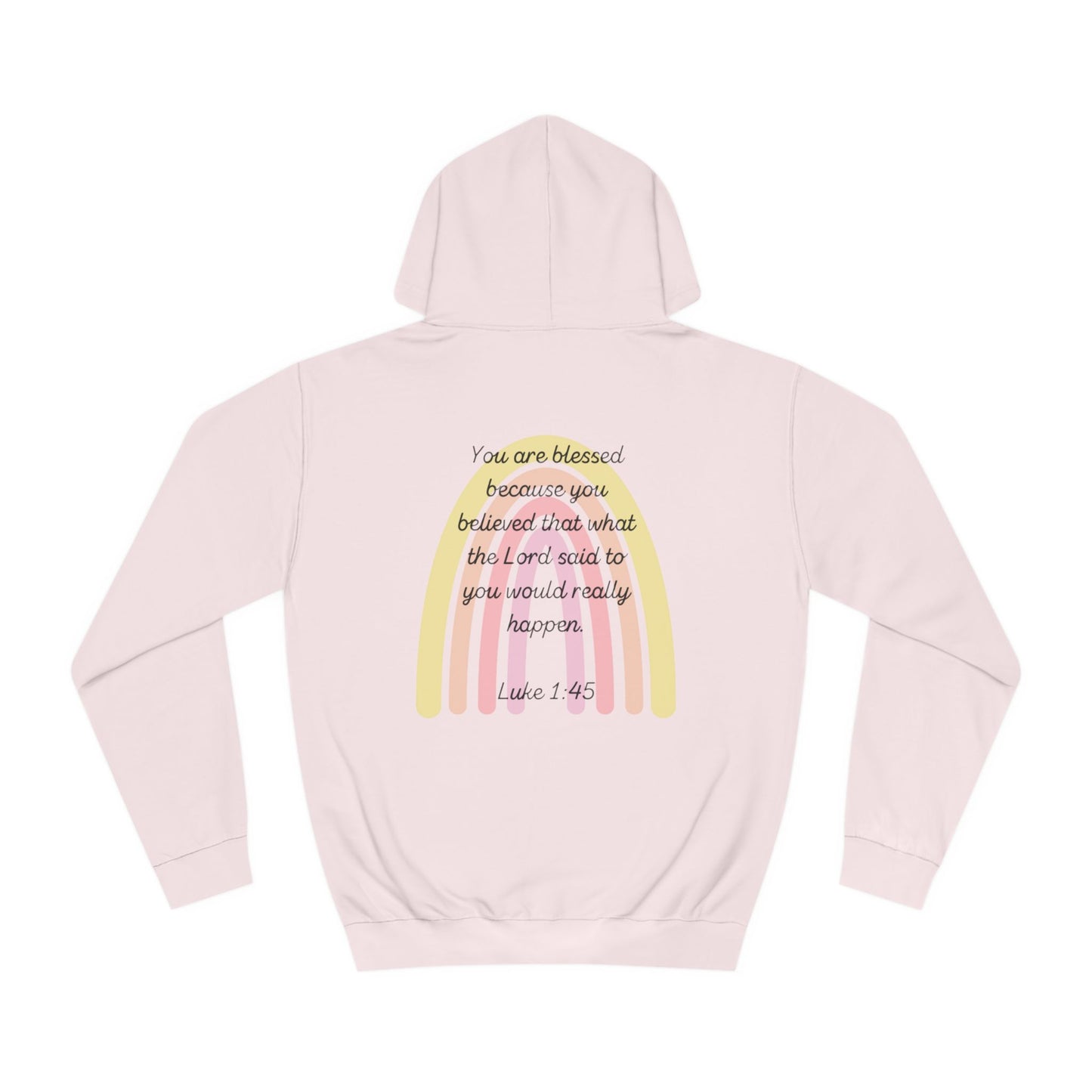 You Are Blessed Because You Believed - Hoodie