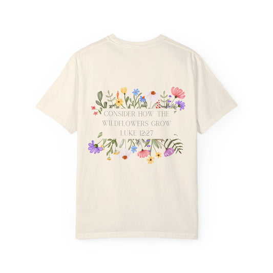 Consider The Wildflowers - T-shirt