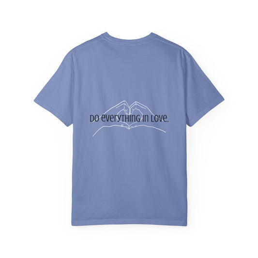 Do Everything In Love - T-shirt