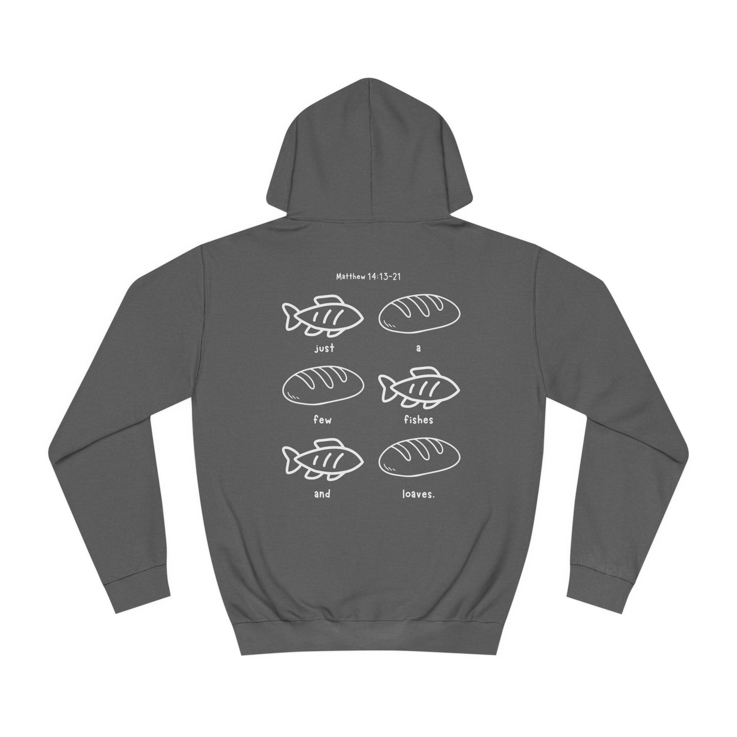 Just A Few Fishes And Loaves - Hoodie