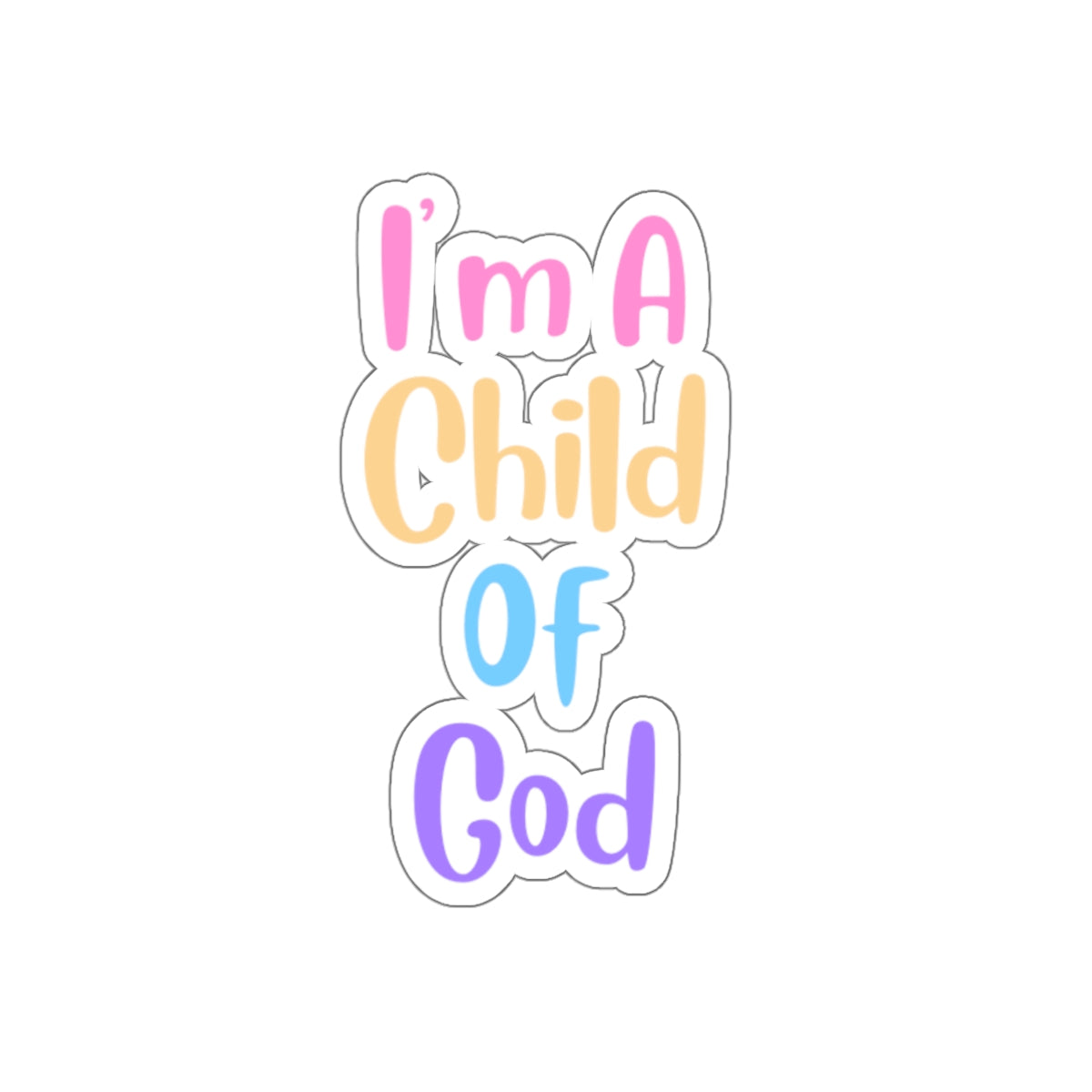 I'm A Child Of God - Sticker