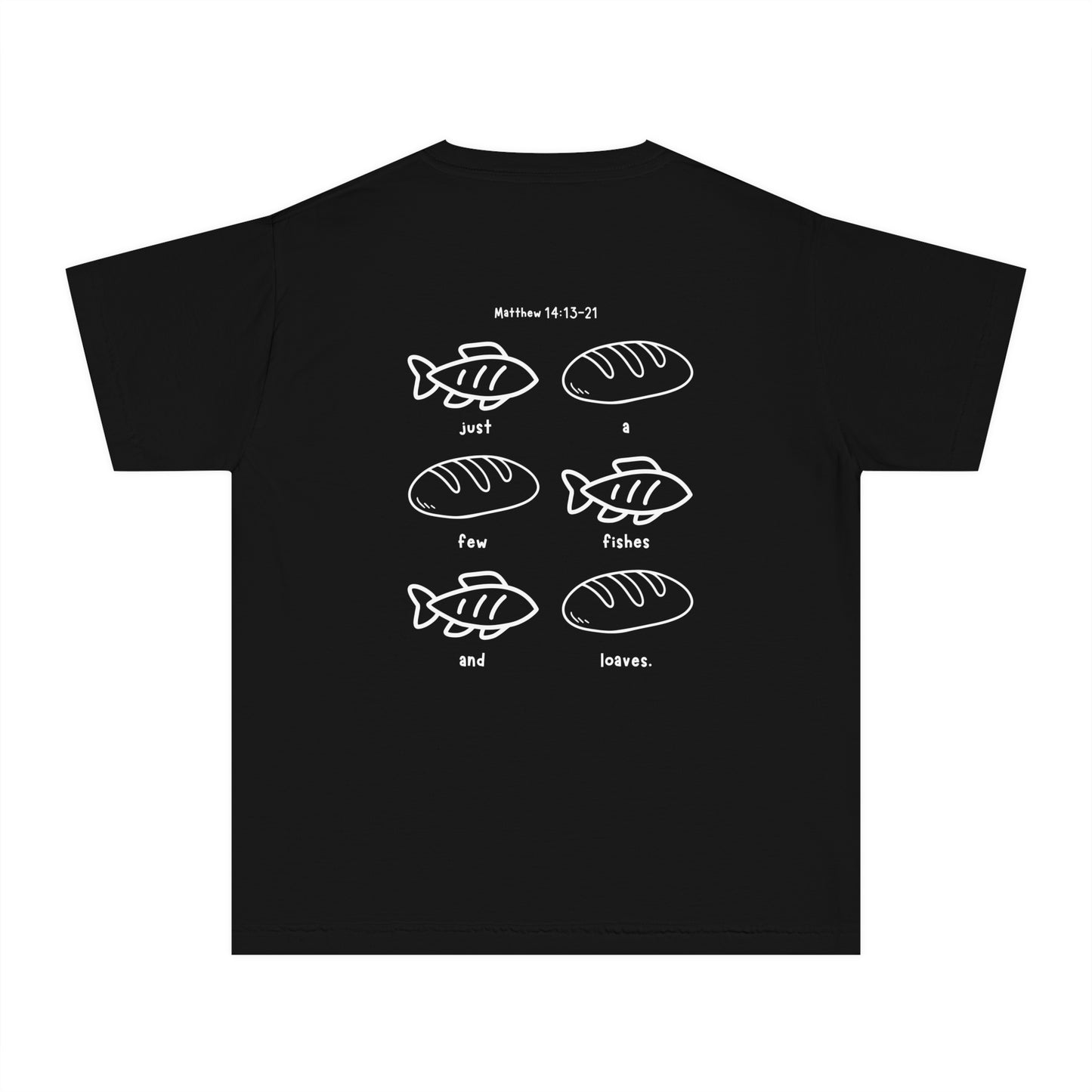 Just A Few Fishes And Loaves - Youth T-Shirt