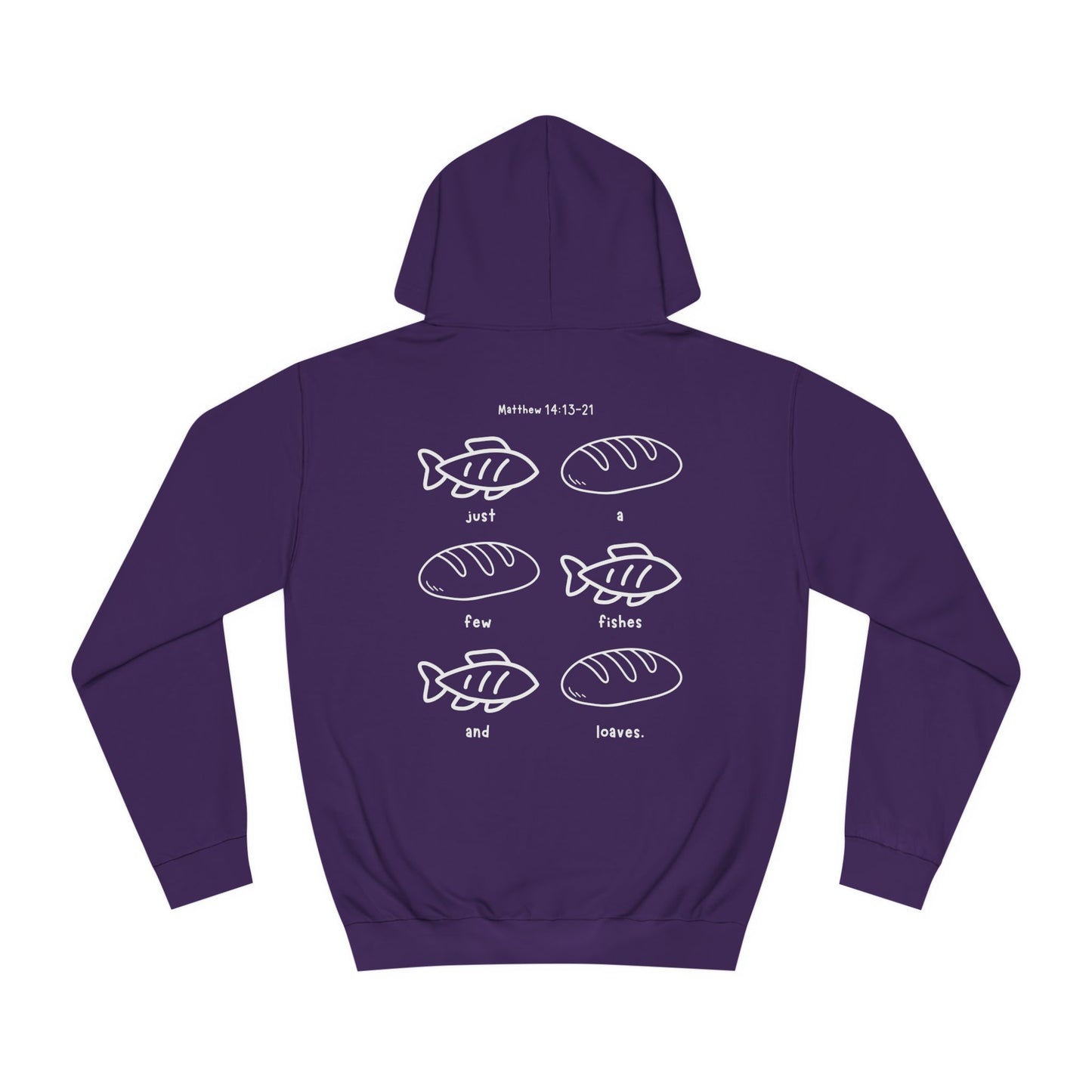 Just A Few Fishes And Loaves - Hoodie