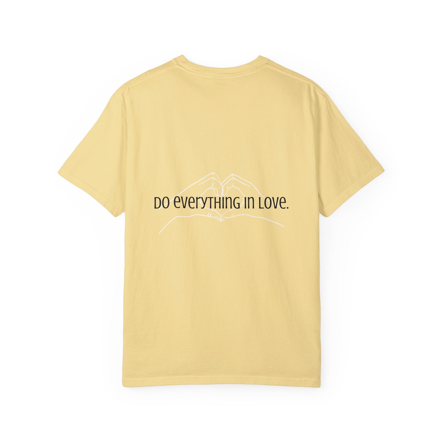 Do Everything In Love - T-shirt