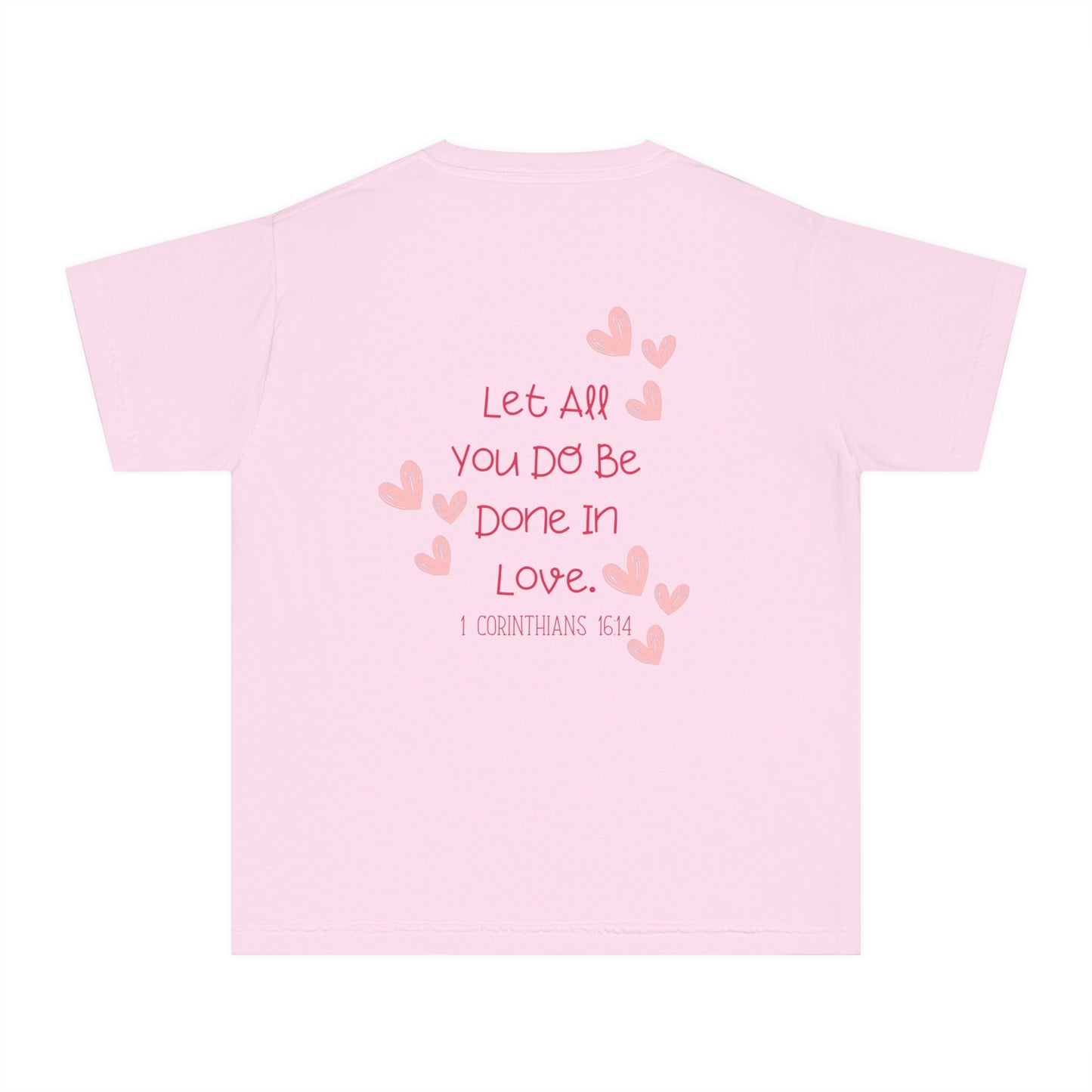 Let All You Do Be Done In Love - Youth T-Shirt