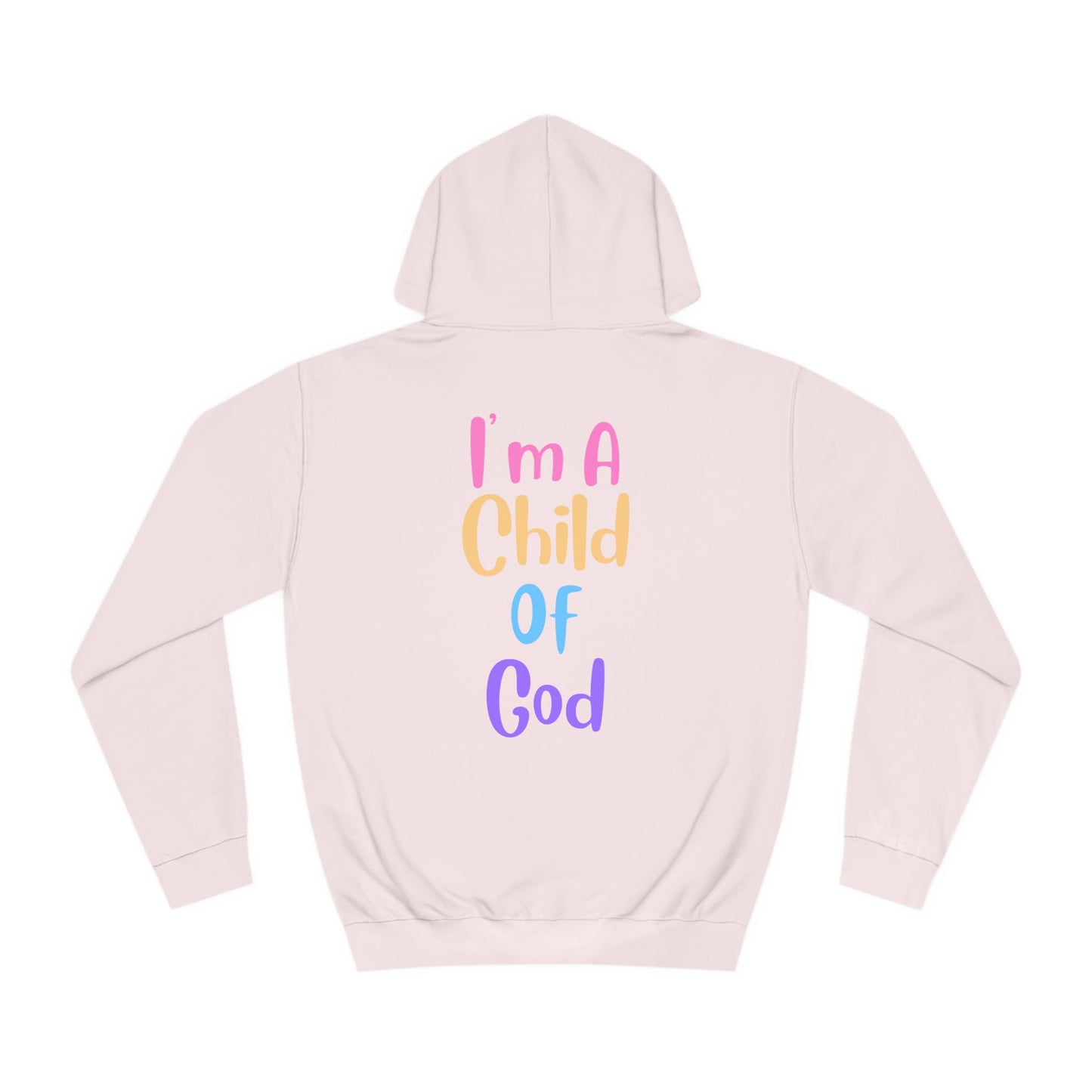 I'm A Child Of God - Hoodie