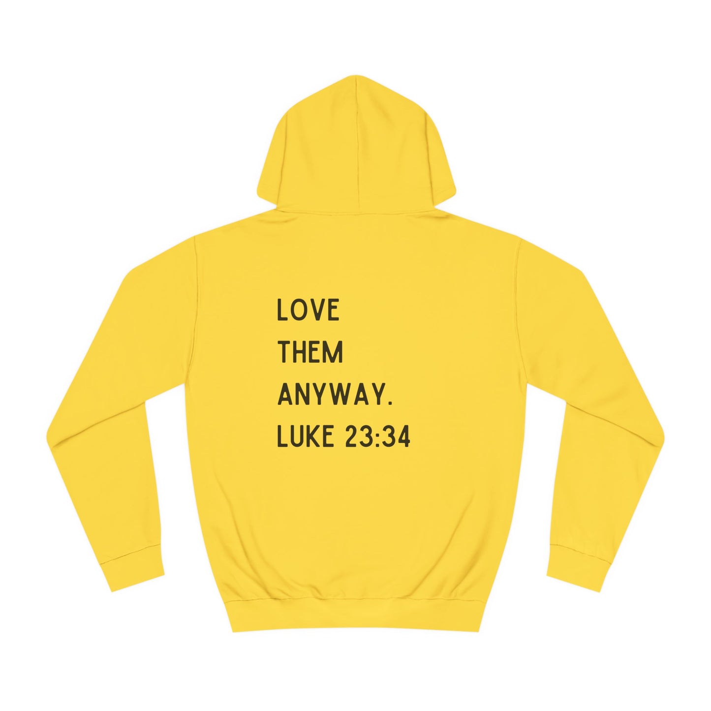 Love Them Anyway - Hoodie