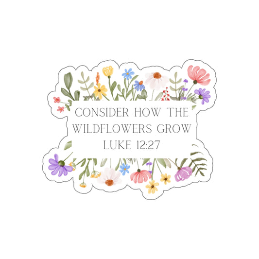 Consider The Wildflowers - Sticker