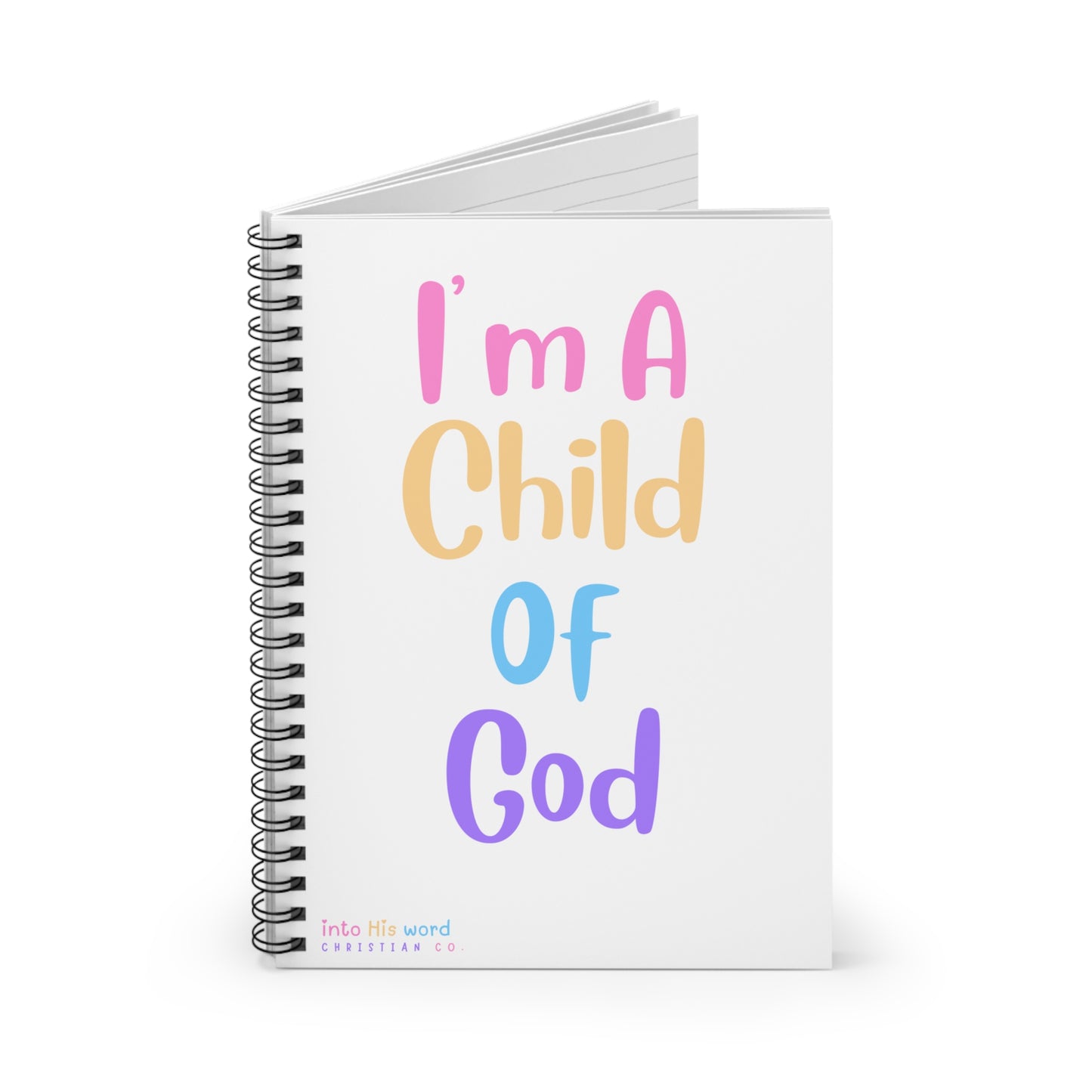 I'm A Child Of God - Spiral Notebook