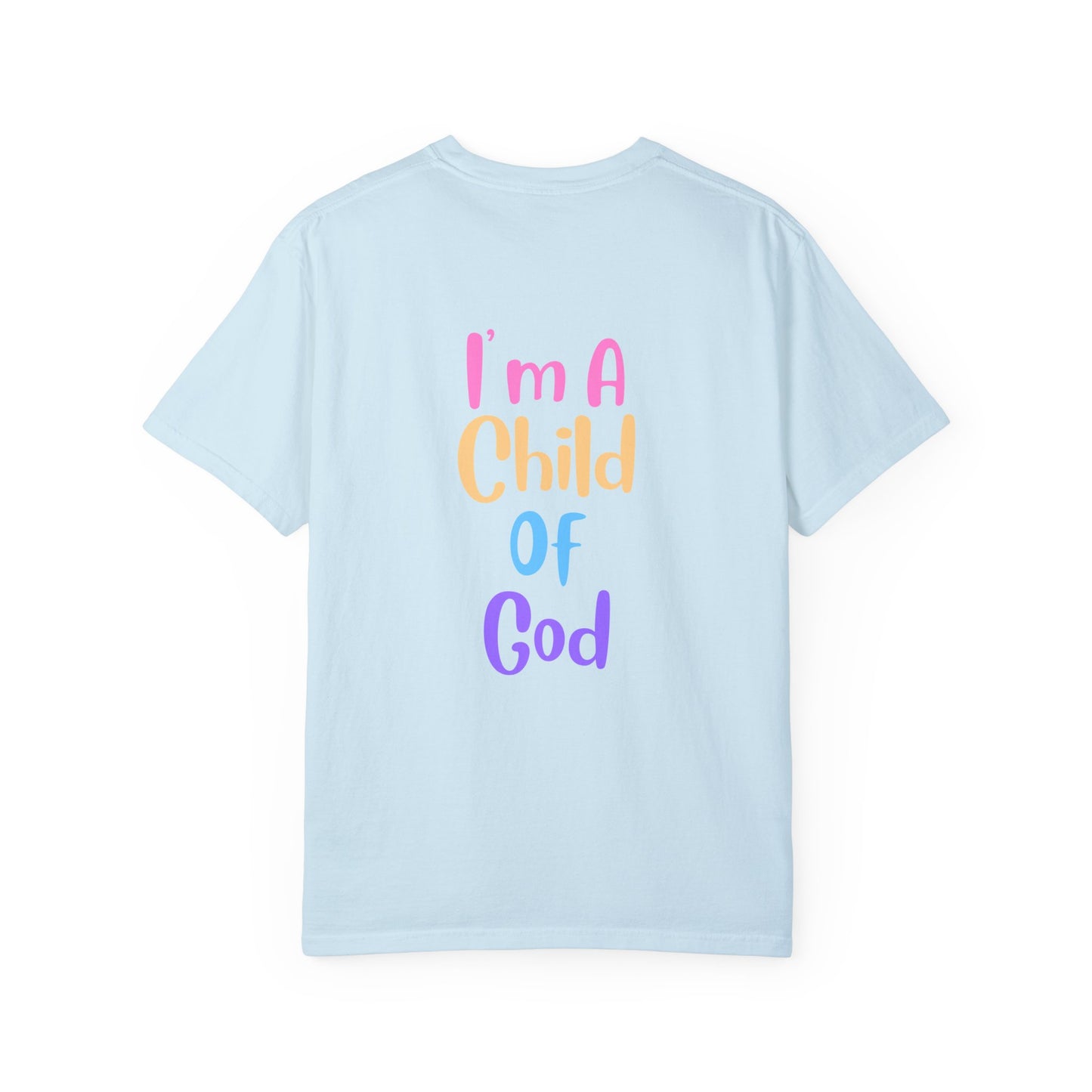 I'm A Child Of God - T-shirt